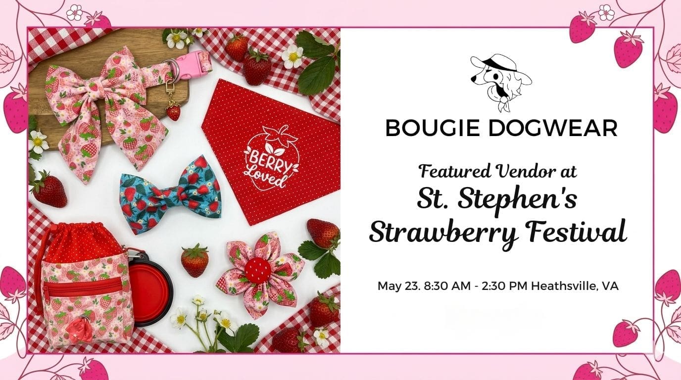 Bougie Dogwear featured vendor at St. Stephen's Strawberry Festival.
